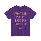 Front End Pretty, Back End Powerful Heavy Cotton T-Shirt - Coder Tee
