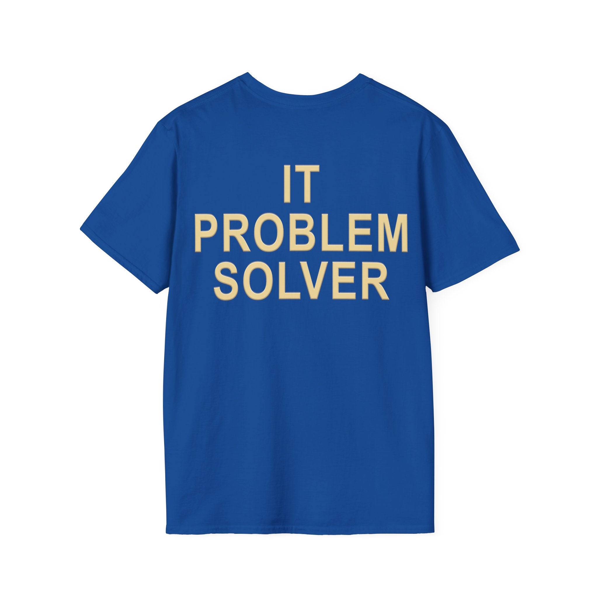 IT PROBLEM SOLVER Unisex Softstyle T-Shirt