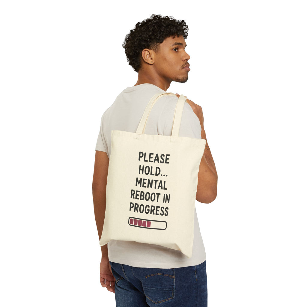 Please Hold… Mental Reboot in Progress Tote Bag Canvas Carryall