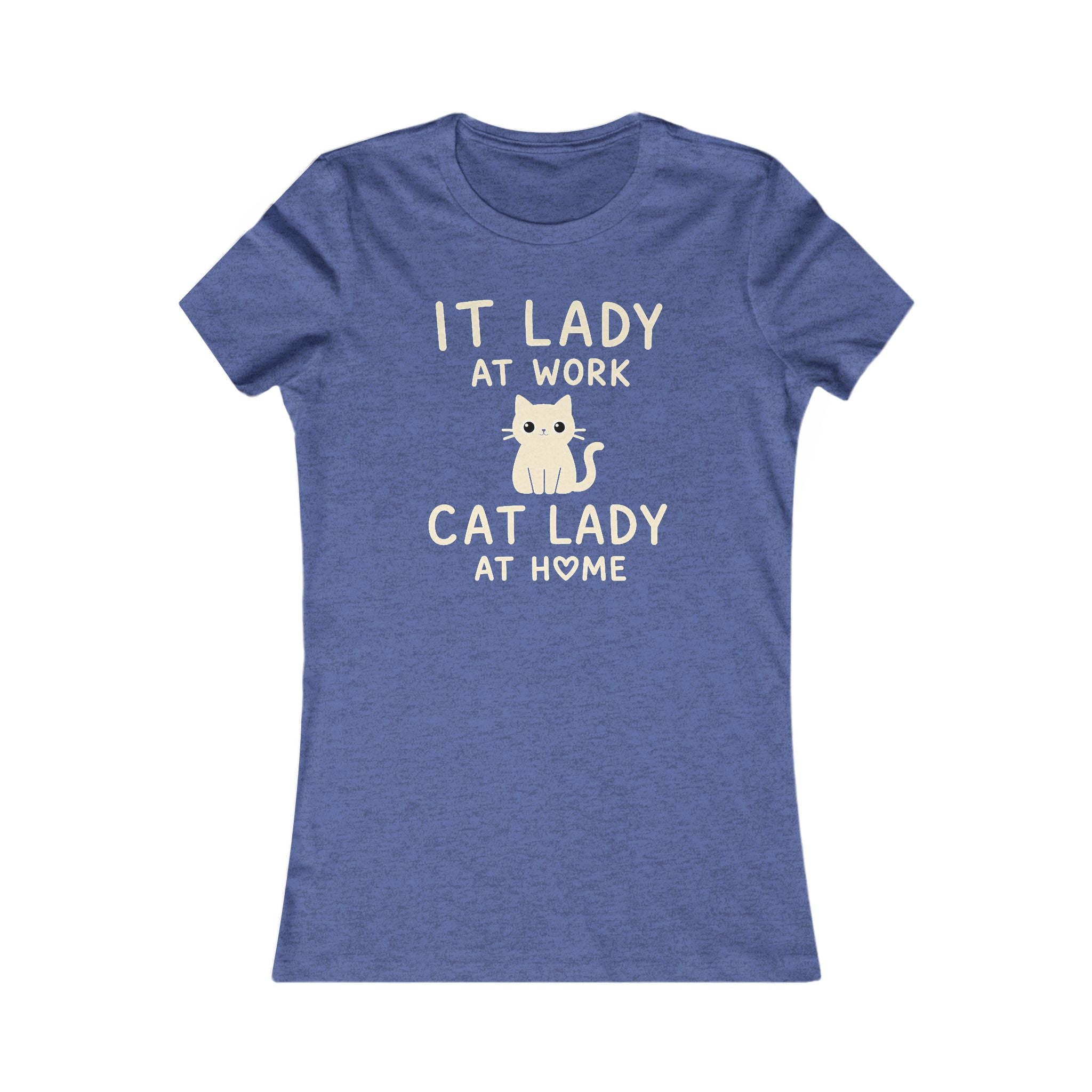 IT LADY AT WORK, CAT LADY AT HOME Women’s T-Shirt