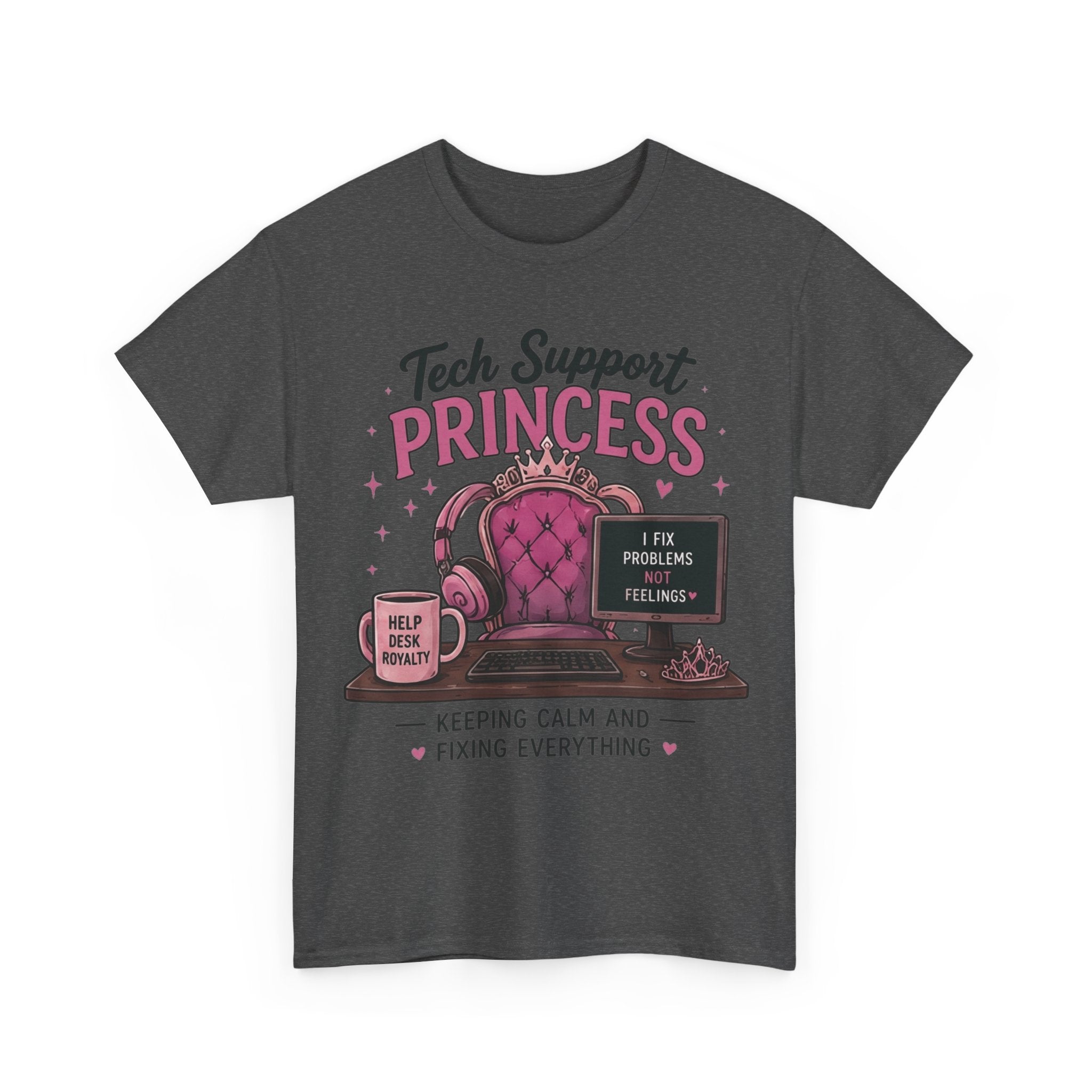 Tech Support Princess Keeping Calm and Fixing Everything Heavy Cotton T‑Shirt