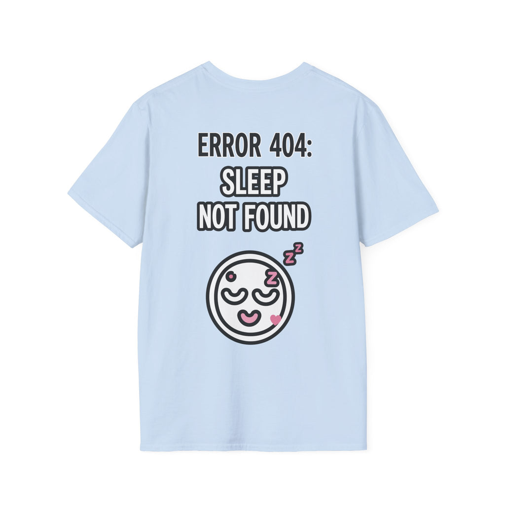 Error 404: Sleep Not Found Unisex Softstyle T-Shirt