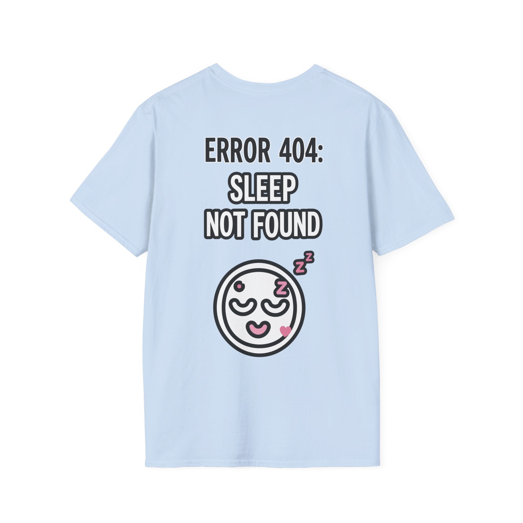 Error 404: Sleep Not Found Unisex Softstyle T-Shirt