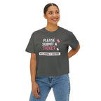 Please Submit a Ticket ("We'll Ignore It Together") Boxy Tee