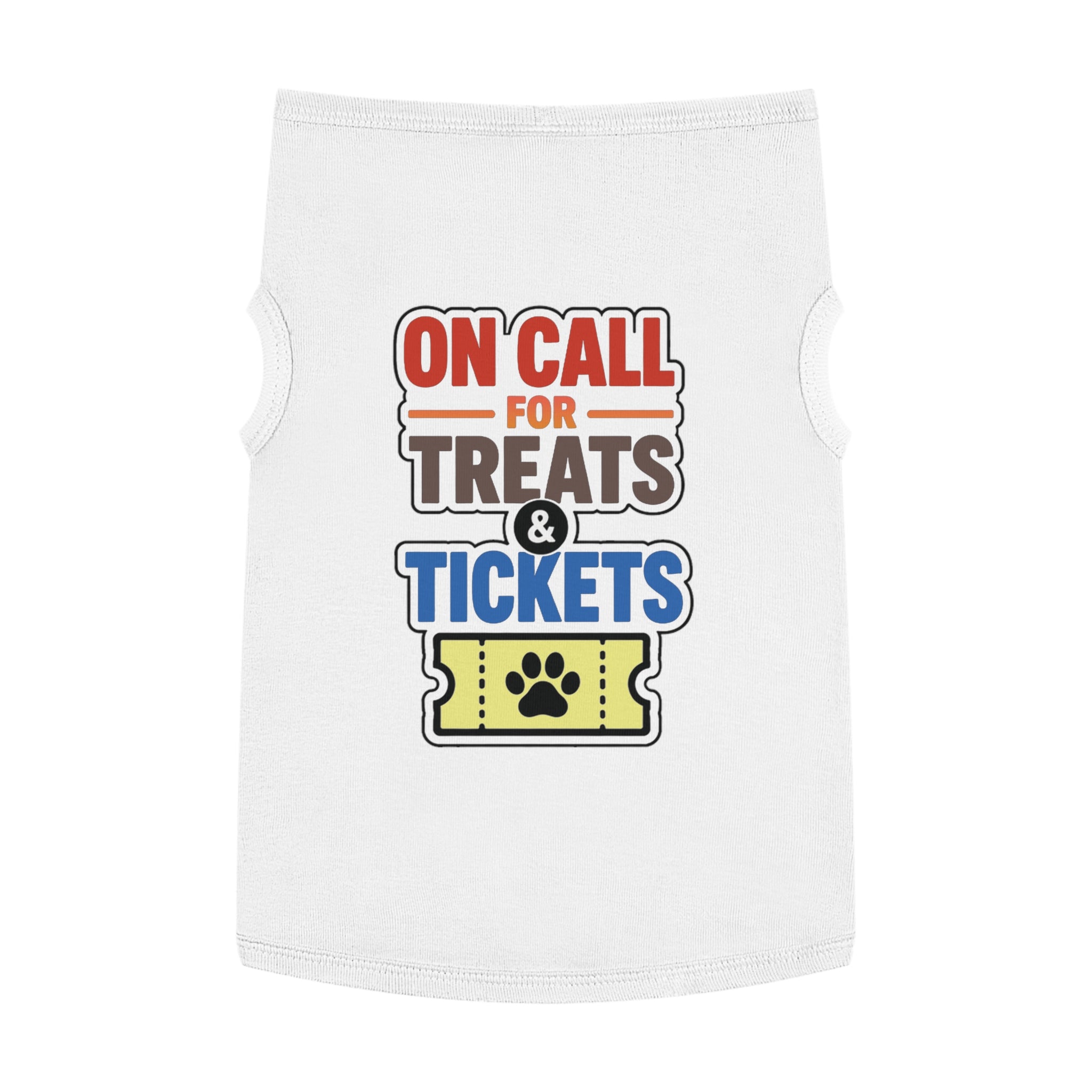 On Call for Treats and Tickets Dog Tank Top