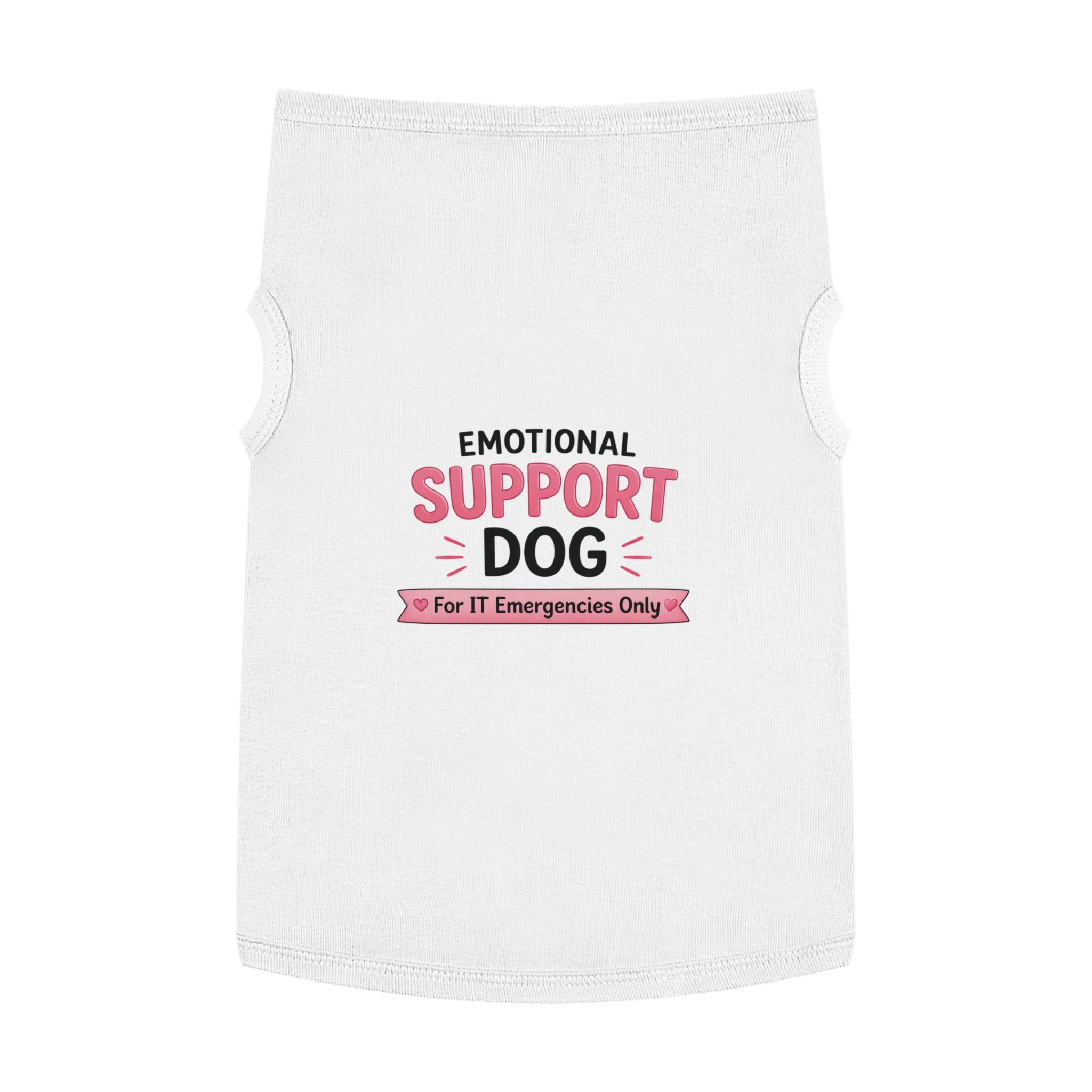Emotional Support Dog "For IT Emergencies Only" Dog Tank