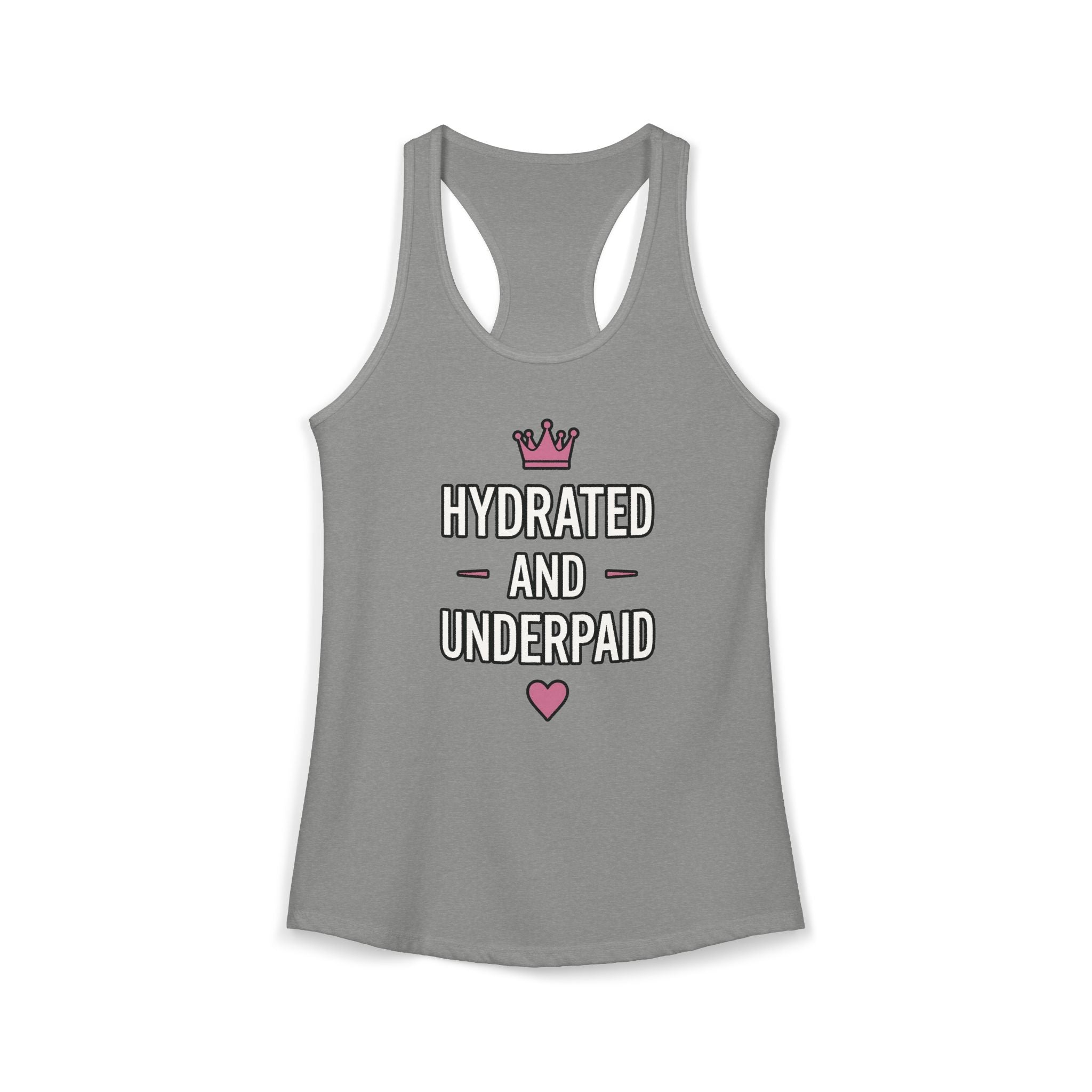 Hydrated and Underpaid Women's Ideal Racerback Tank