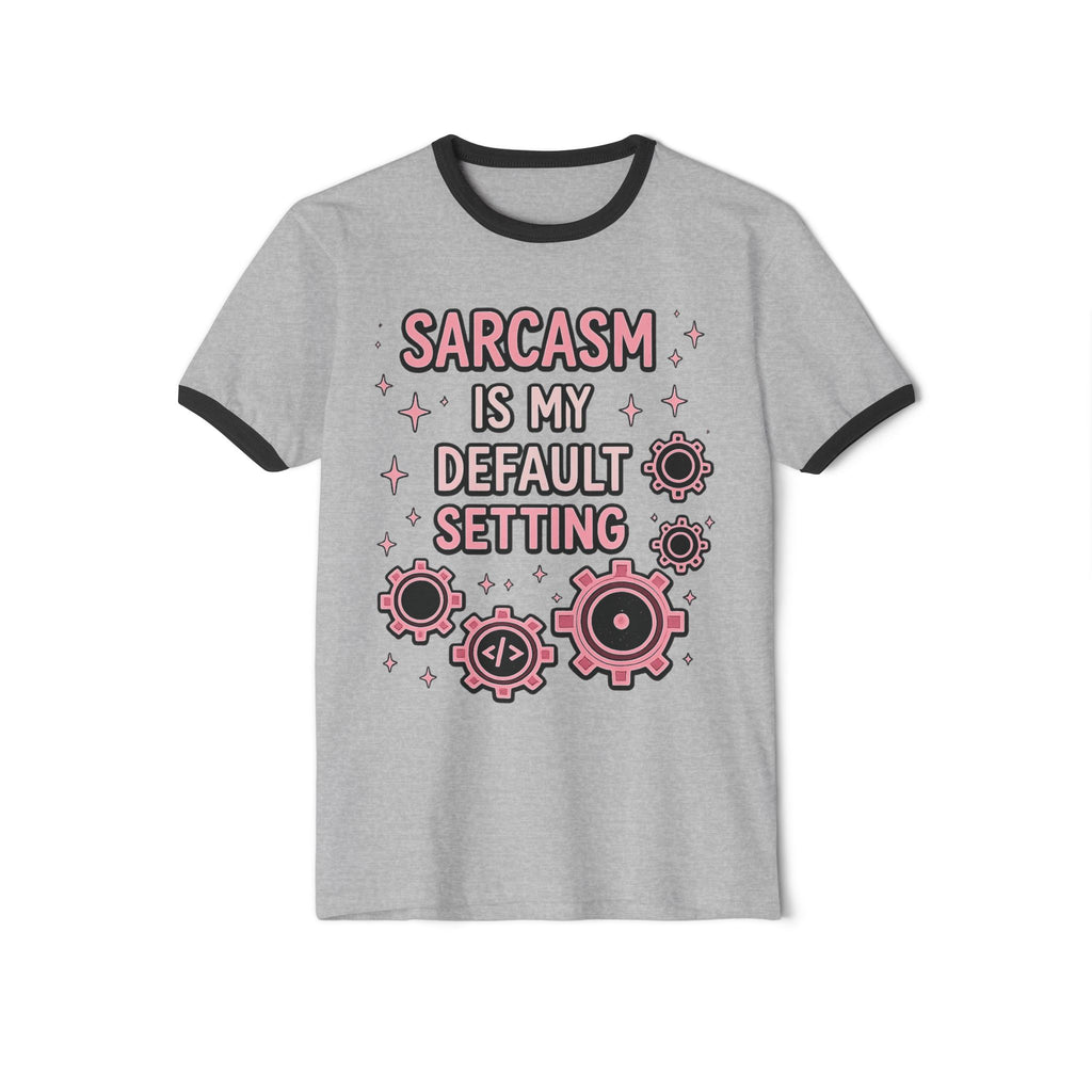 Sarcasm Is My Default Setting Unisex Ringer T-Shirt