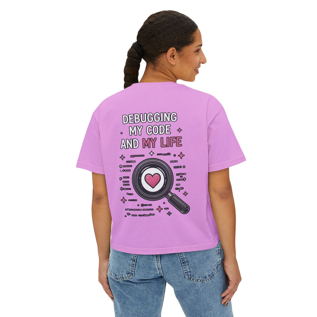 Debugging My Code and My life Women's Boxy T-Shirt