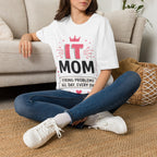 IT Mom Fixing Problems All Day Every Day Softstyle T-Shirt