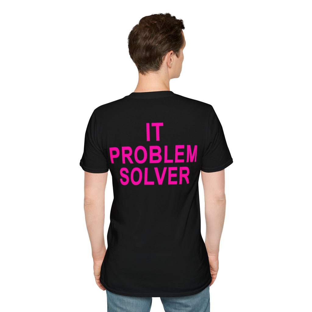IT PROBLEM SOLVER Unisex Softstyle T-Shirt