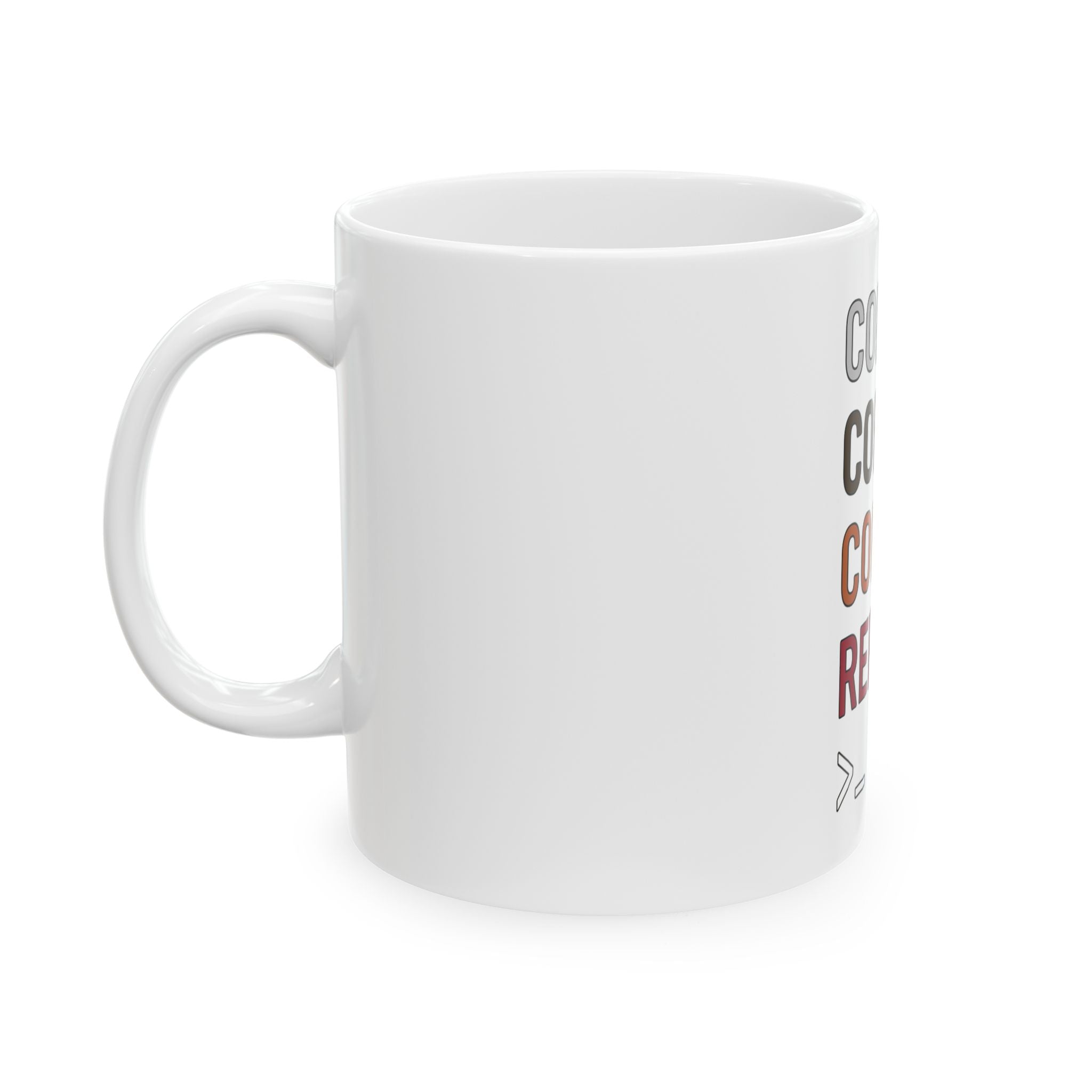 Code. Coffee. Commit. Repeat. Ceramic Programmer Mug (11oz/15oz)