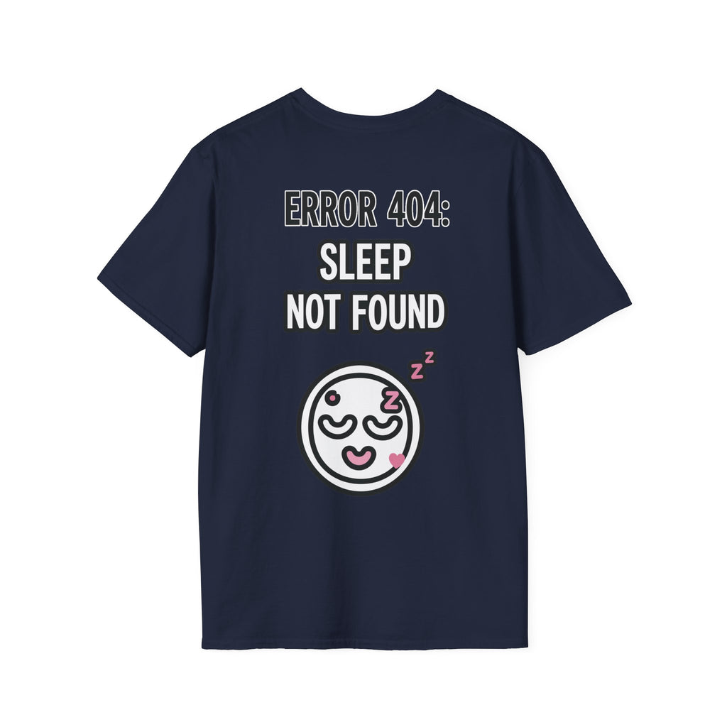 Error 404: Sleep Not Found Unisex Softstyle T-Shirt