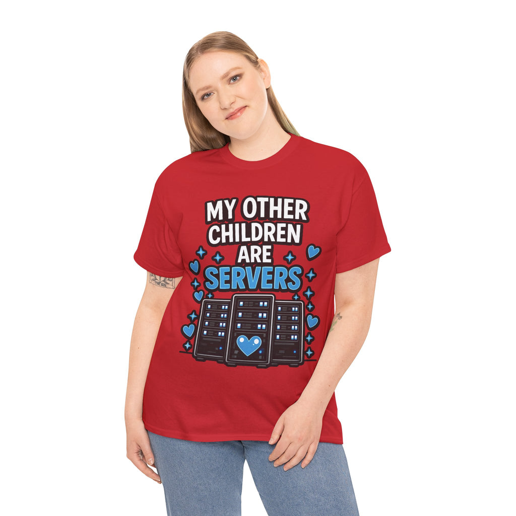 My Other Children Are Servers Unisex Heavy Cotton T‑Shirt