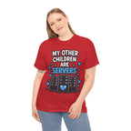 My Other Children Are Servers Unisex Heavy Cotton T‑Shirt