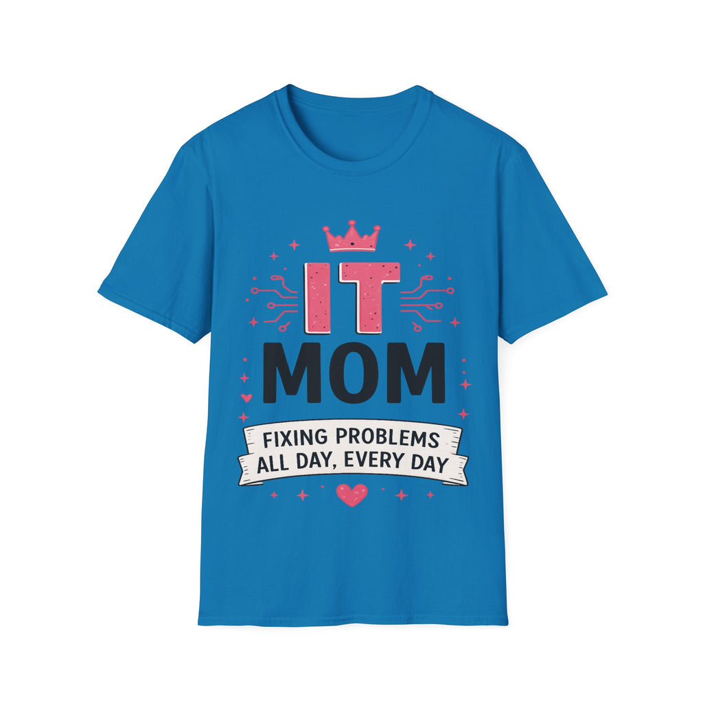IT Mom Fixing Problems All Day Every Day Softstyle T-Shirt