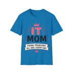 IT Mom Fixing Problems All Day Every Day Softstyle T-Shirt