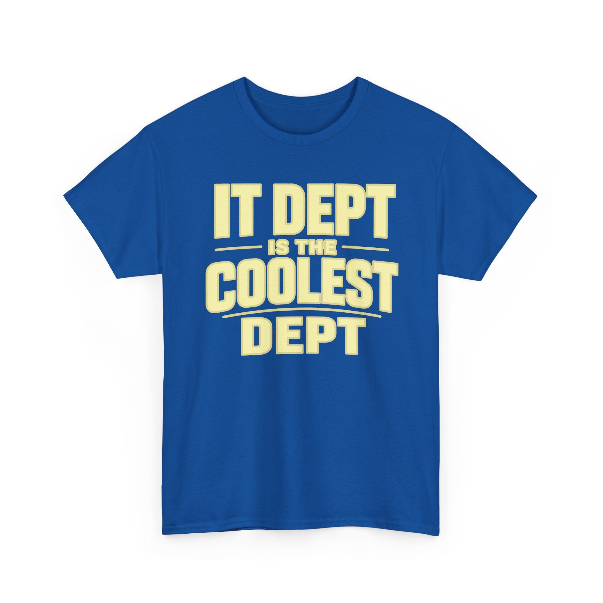 IT Dept Is The Coolest Dept Unisex Heavy Cotton T-Shirt