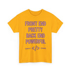 Front End Pretty, Back End Powerful Heavy Cotton T-Shirt - Coder Tee