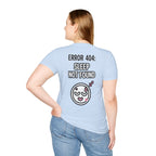 Error 404: Sleep Not Found Unisex Softstyle T-Shirt