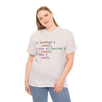 if (coffee) { code(); } else if (matcha) { code(); } else { nap(); } Unisex Heavy Cotton T-shirt