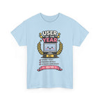 User of the Year Unisex Heavy Cotton T-Shirt