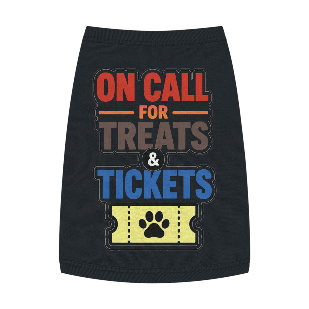 On Call for Treats and Tickets Dog Tank Top