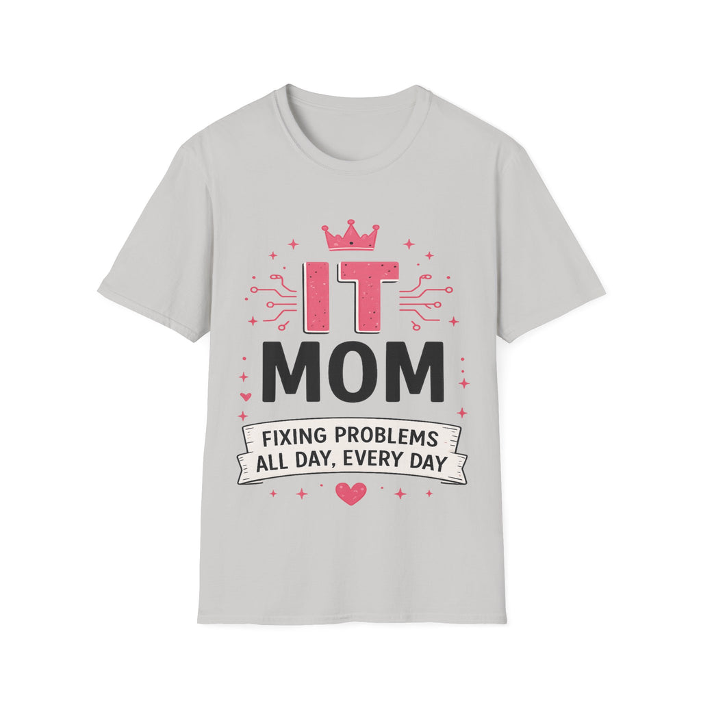 IT Mom Fixing Problems All Day Every Day Softstyle T-Shirt