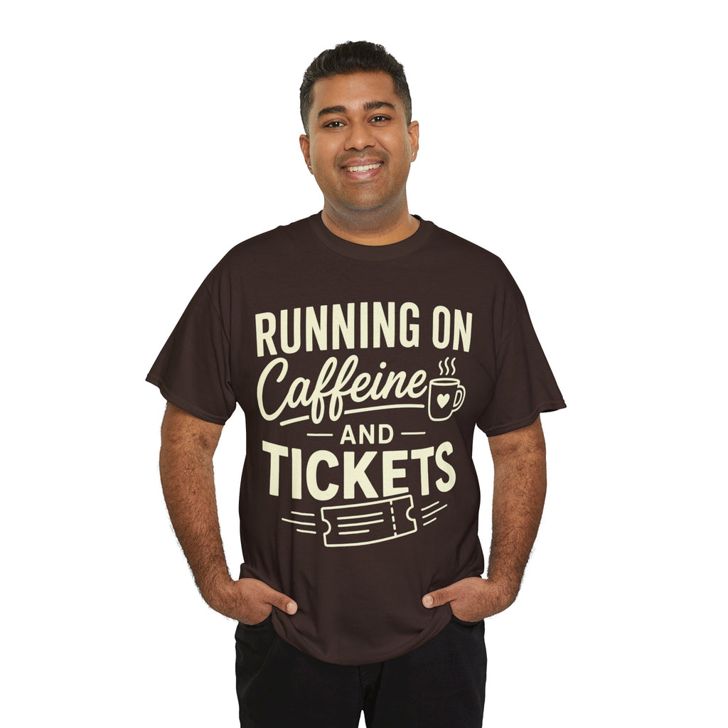 Running on Caffeine and Tickets Unisex Heavy Cotton T-Shirt