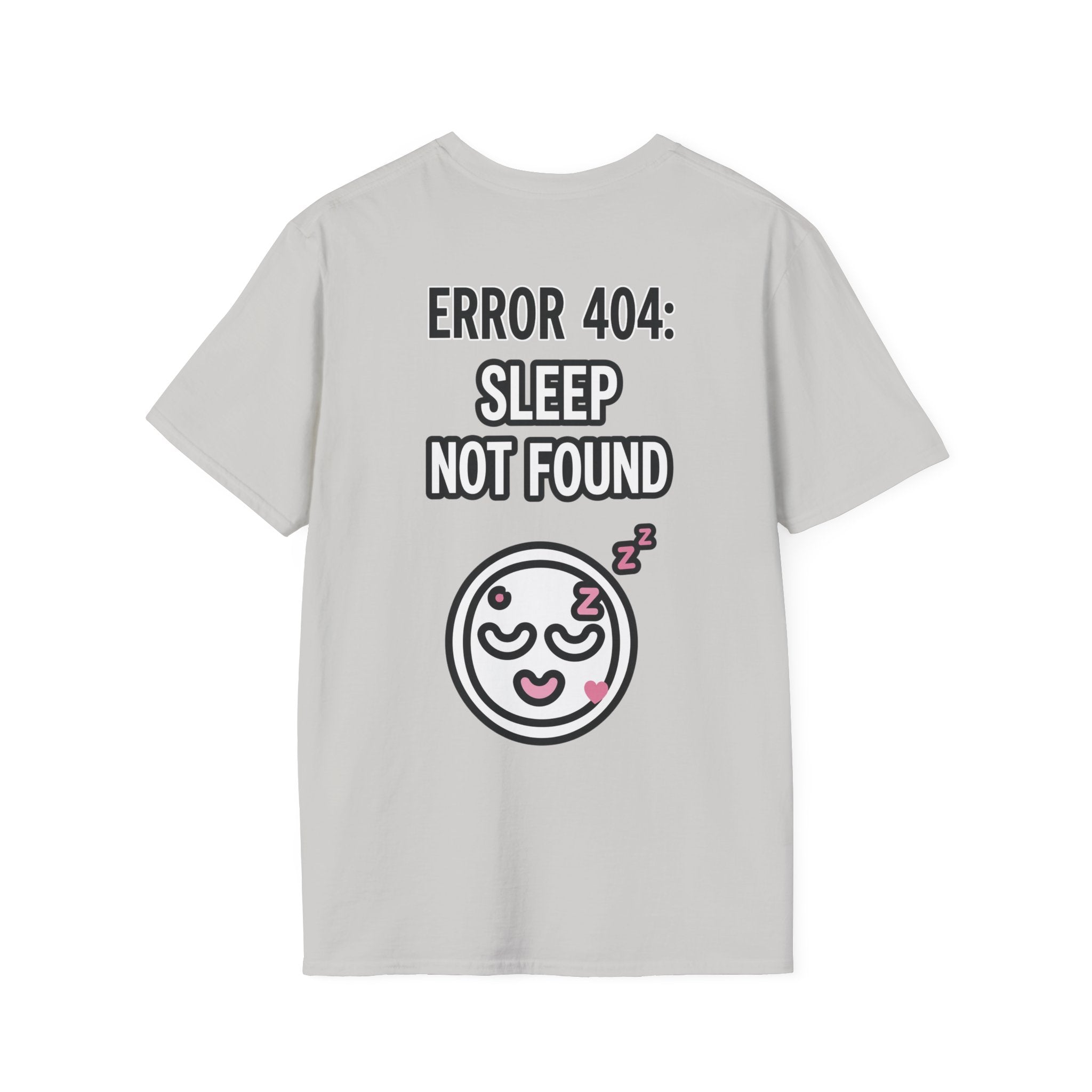 Error 404: Sleep Not Found Unisex Softstyle T-Shirt