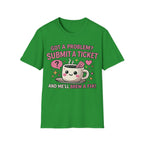 Got a Problem? Submit a Ticket Unisex Softstyle T-Shirt