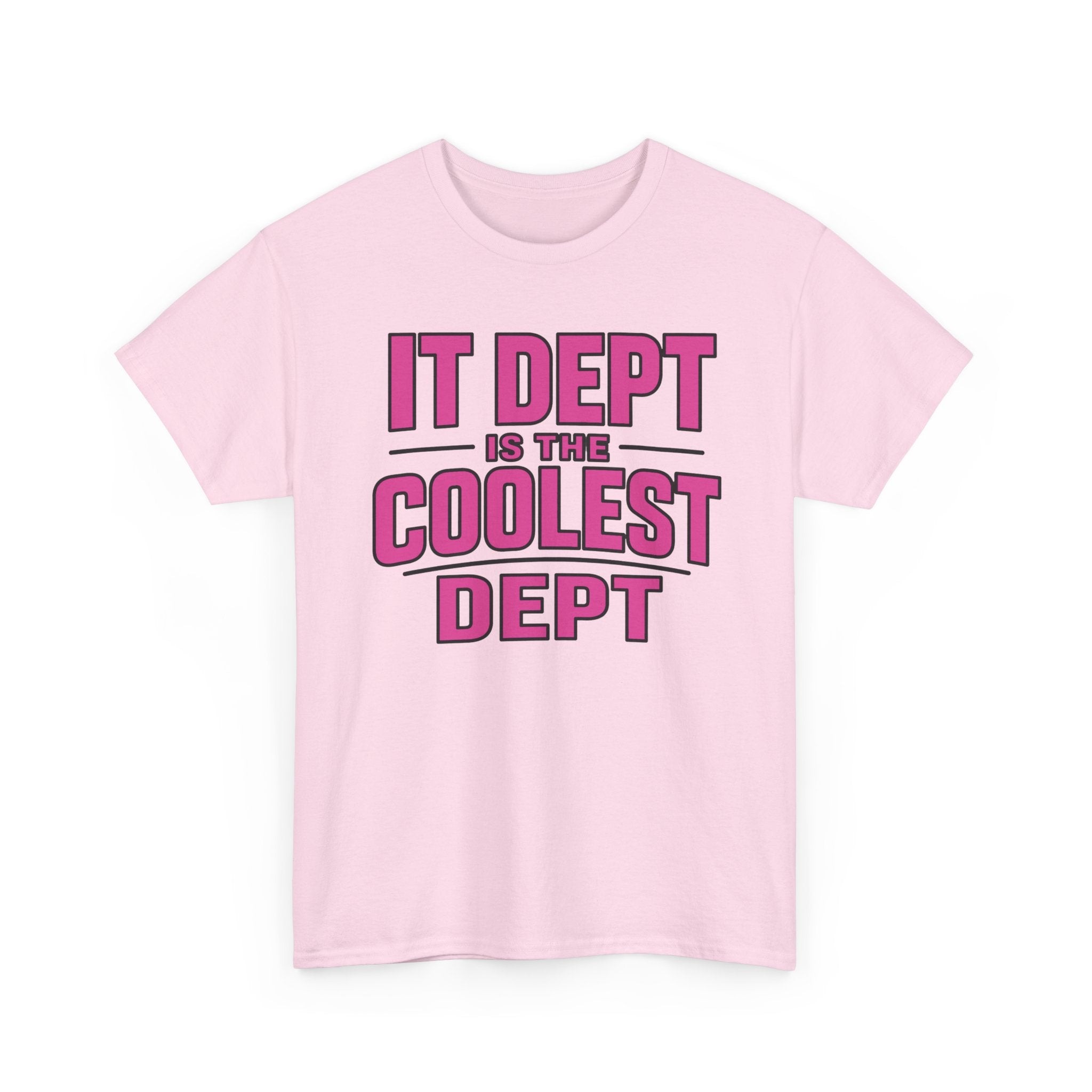 IT Dept Is The Coolest Dept Unisex Heavy Cotton T-Shirt