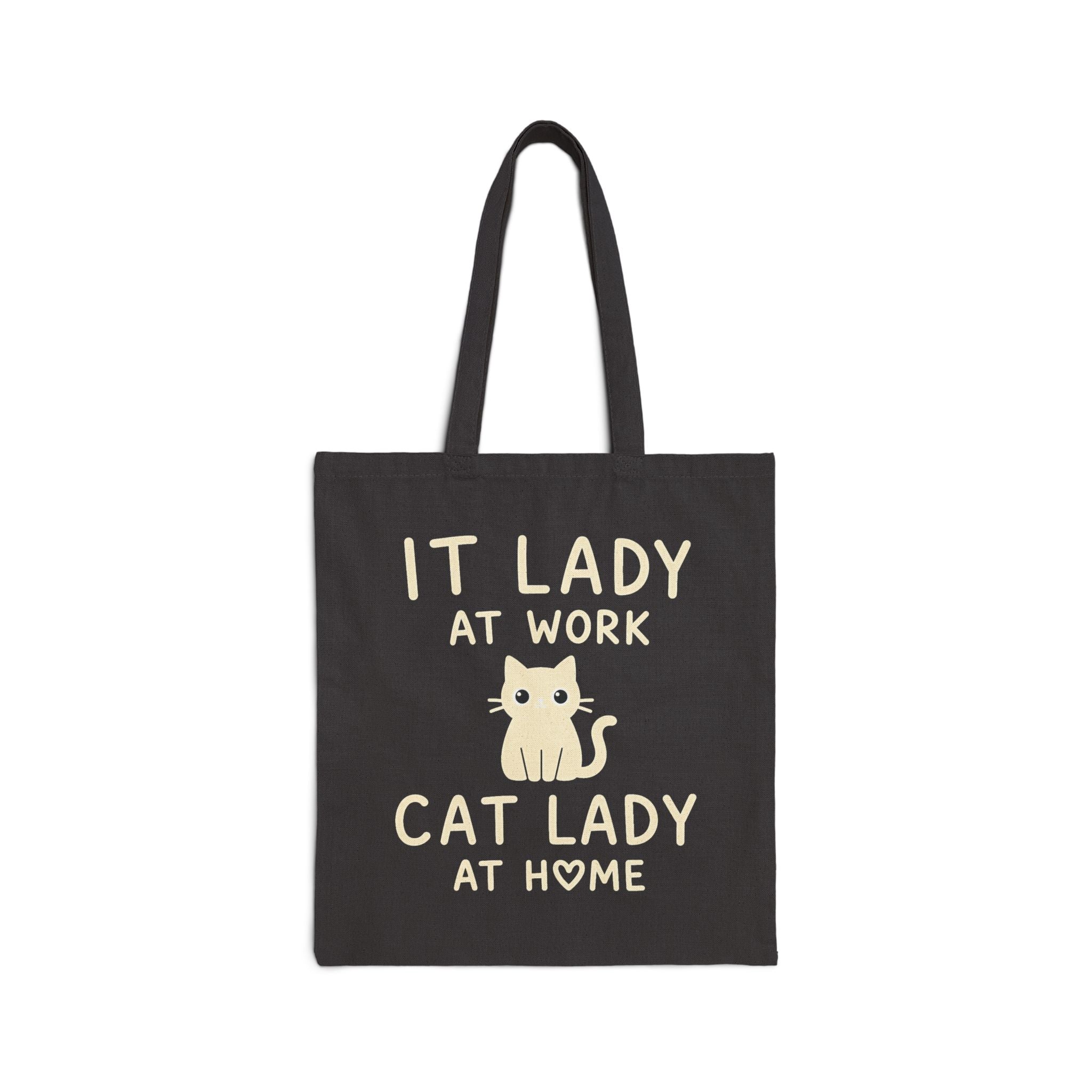 IT Lady at Work, Cat Lady at Home - Cute Cat Lover Canvas Tote