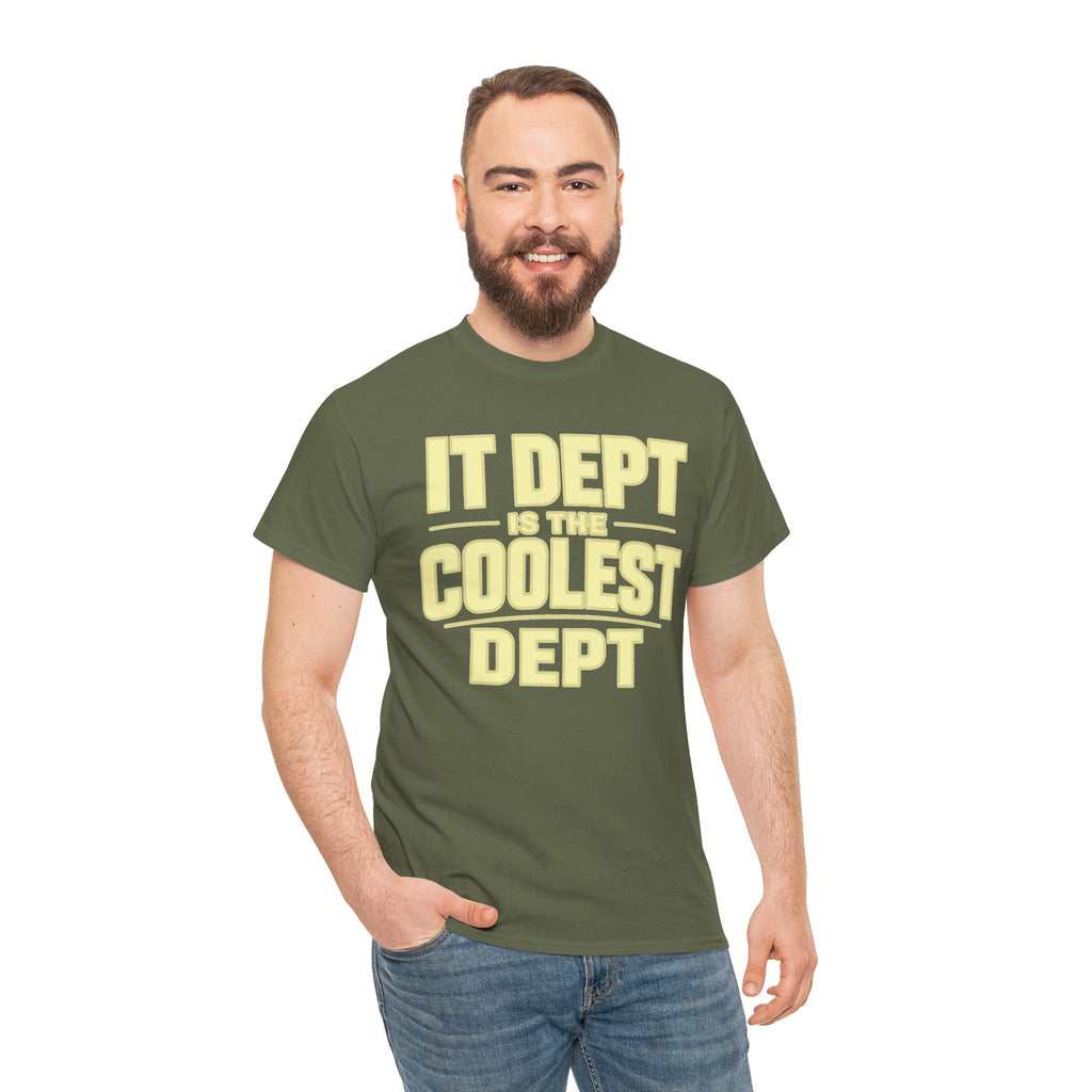 IT Dept Is The Coolest Dept Unisex Heavy Cotton T-Shirt