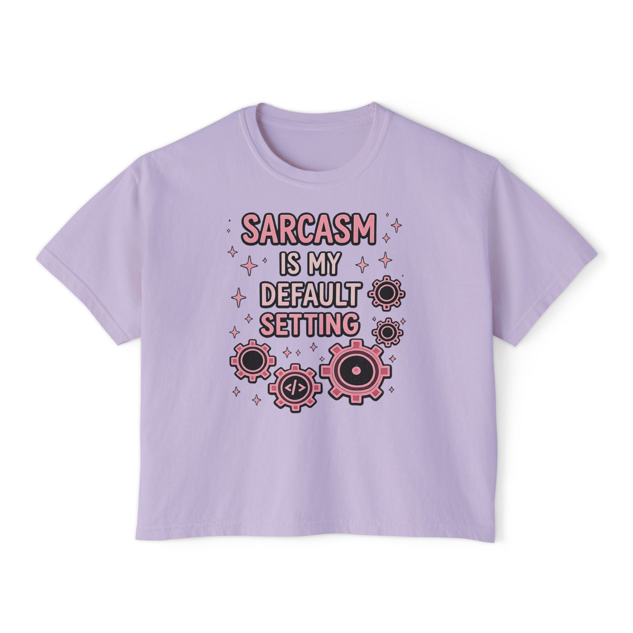 Sarcasm Is My Default Setting Boxy T-Shirt