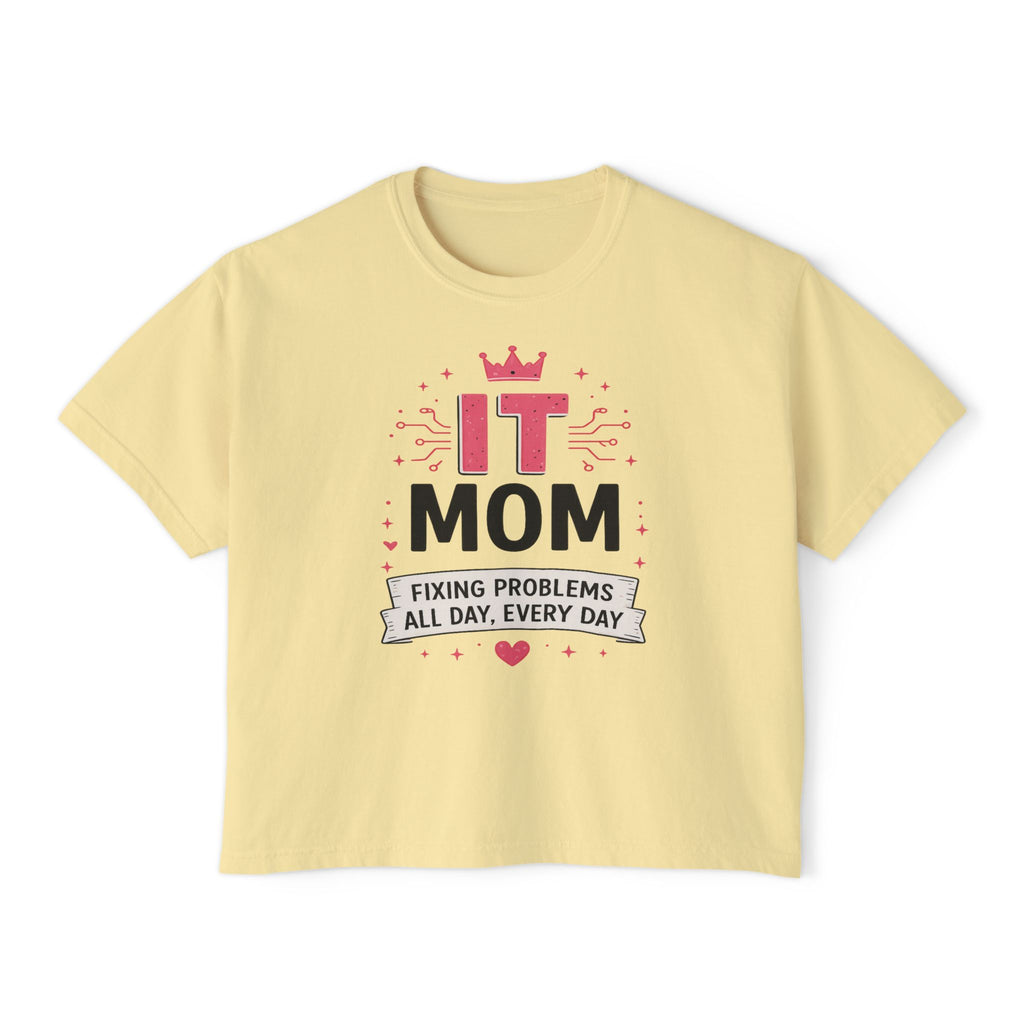 IT Mom: Fixing Problems All Day, Every Day Boxy Tee
