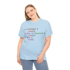 if (coffee) { code(); } else if (matcha) { code(); } else { nap(); } Unisex Heavy Cotton T-shirt