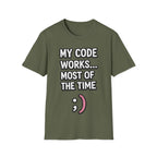 My Code Works... Most Of The Time Unisex Softstyle T-Shirt