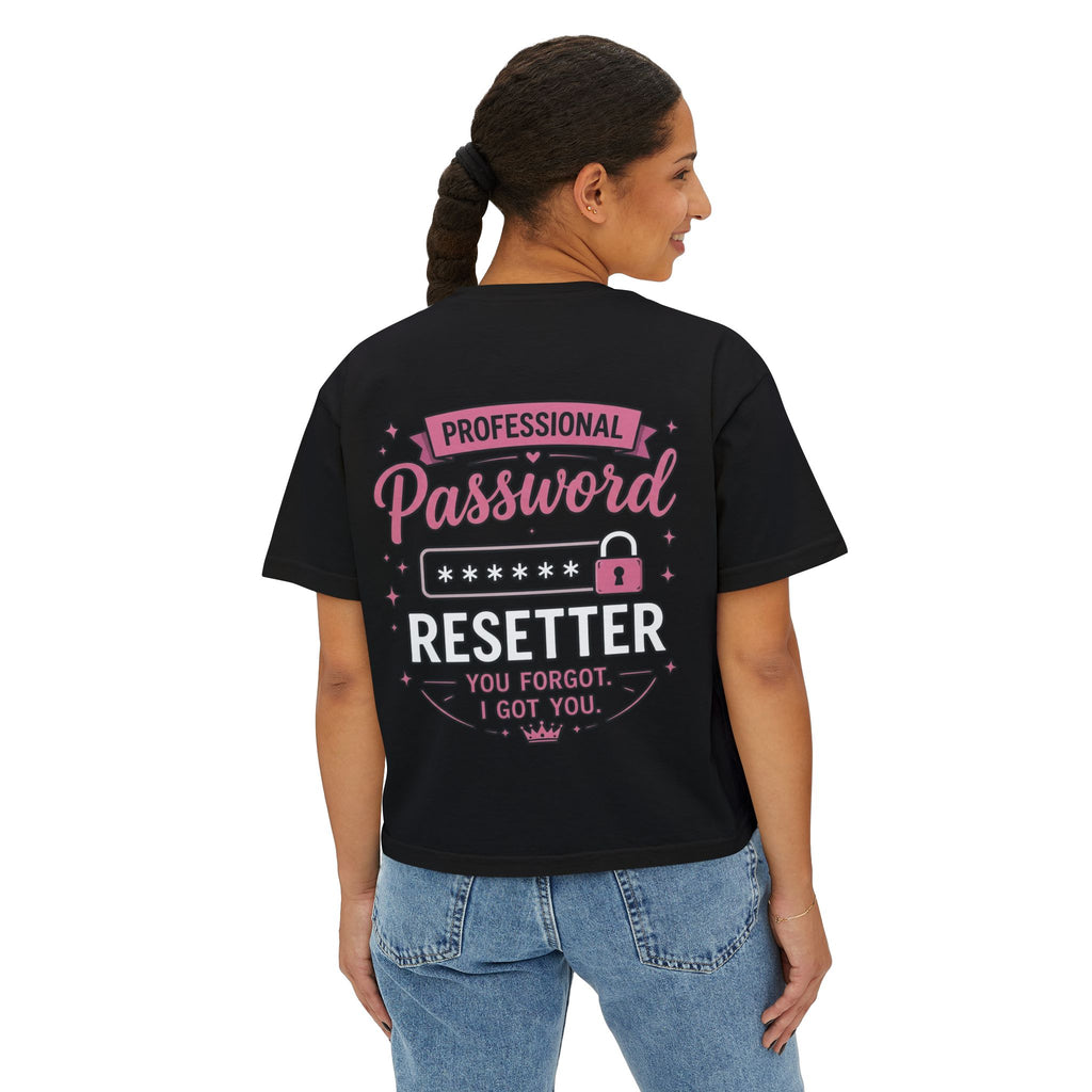 Professional Password Resetter Women's Boxy T-Shirt
