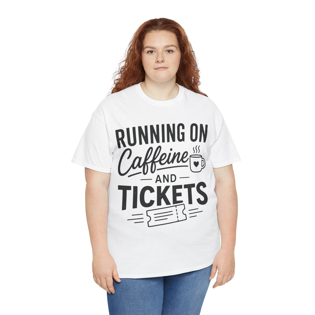 Running on Caffeine and Tickets Unisex Heavy Cotton T-Shirt