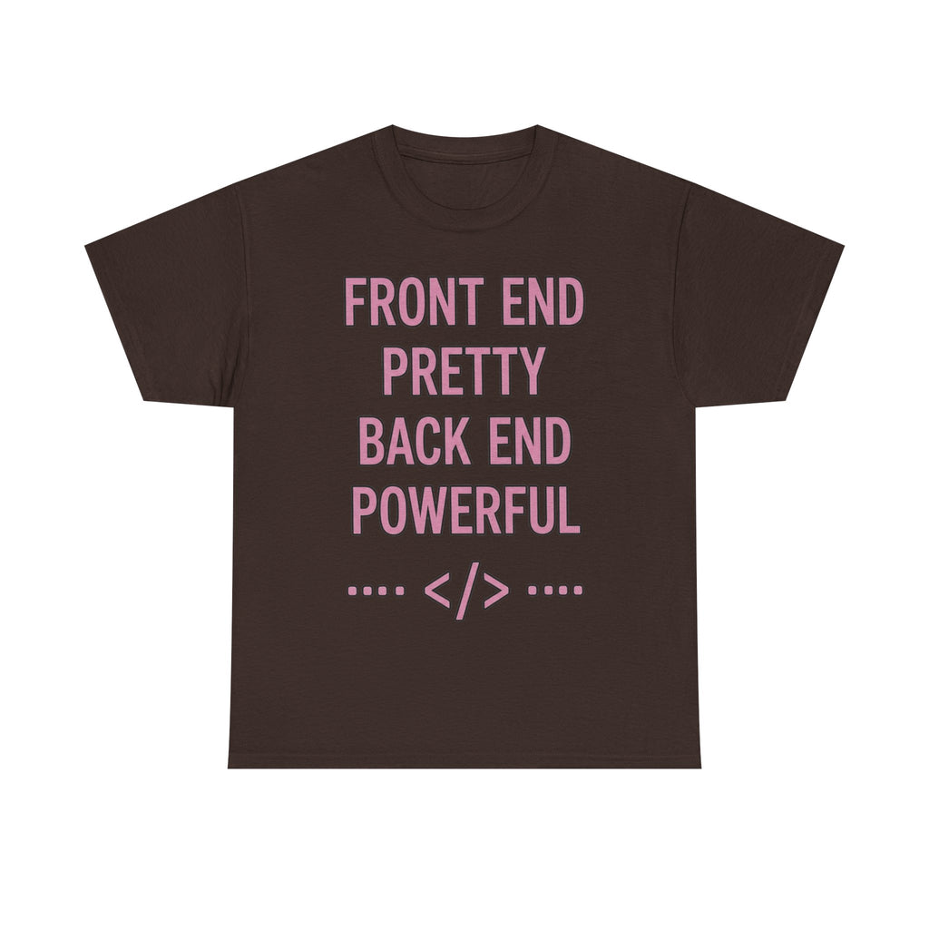 Front End Pretty, Back End Powerful Heavy Cotton T-Shirt - Coder Tee