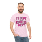 IT Dept Is The Coolest Dept Unisex Heavy Cotton T-Shirt