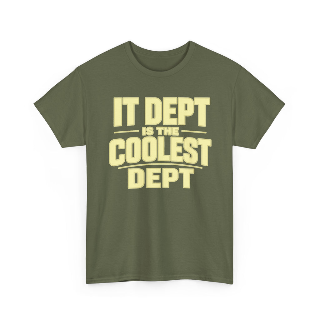 IT Dept Is The Coolest Dept Unisex Heavy Cotton T-Shirt