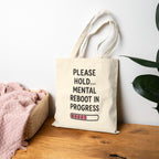 Please Hold… Mental Reboot in Progress Tote Bag Canvas Carryall