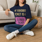 My Favorite Ticket Is A Closed Ticket Sofestyle T-Shirt Tech Support Humor Tee