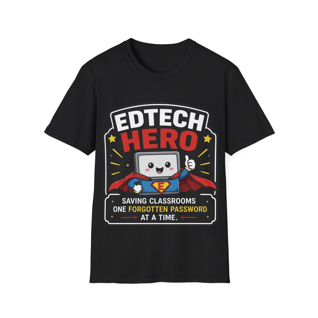 EdTech Hero Saving Classrooms One Forgotten Password at a Time Unisex Softstyle T-Shirt