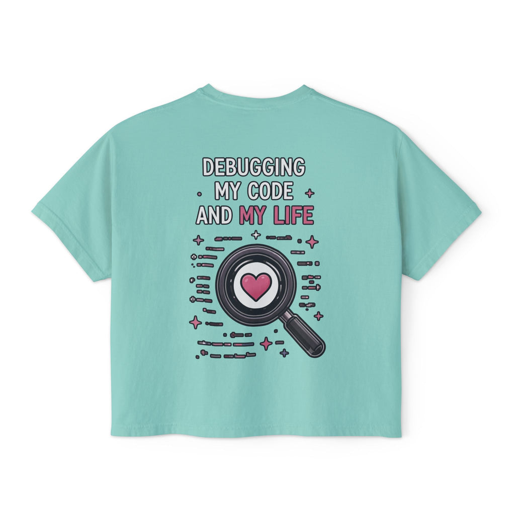 Debugging My Code and My life Women's Boxy T-Shirt