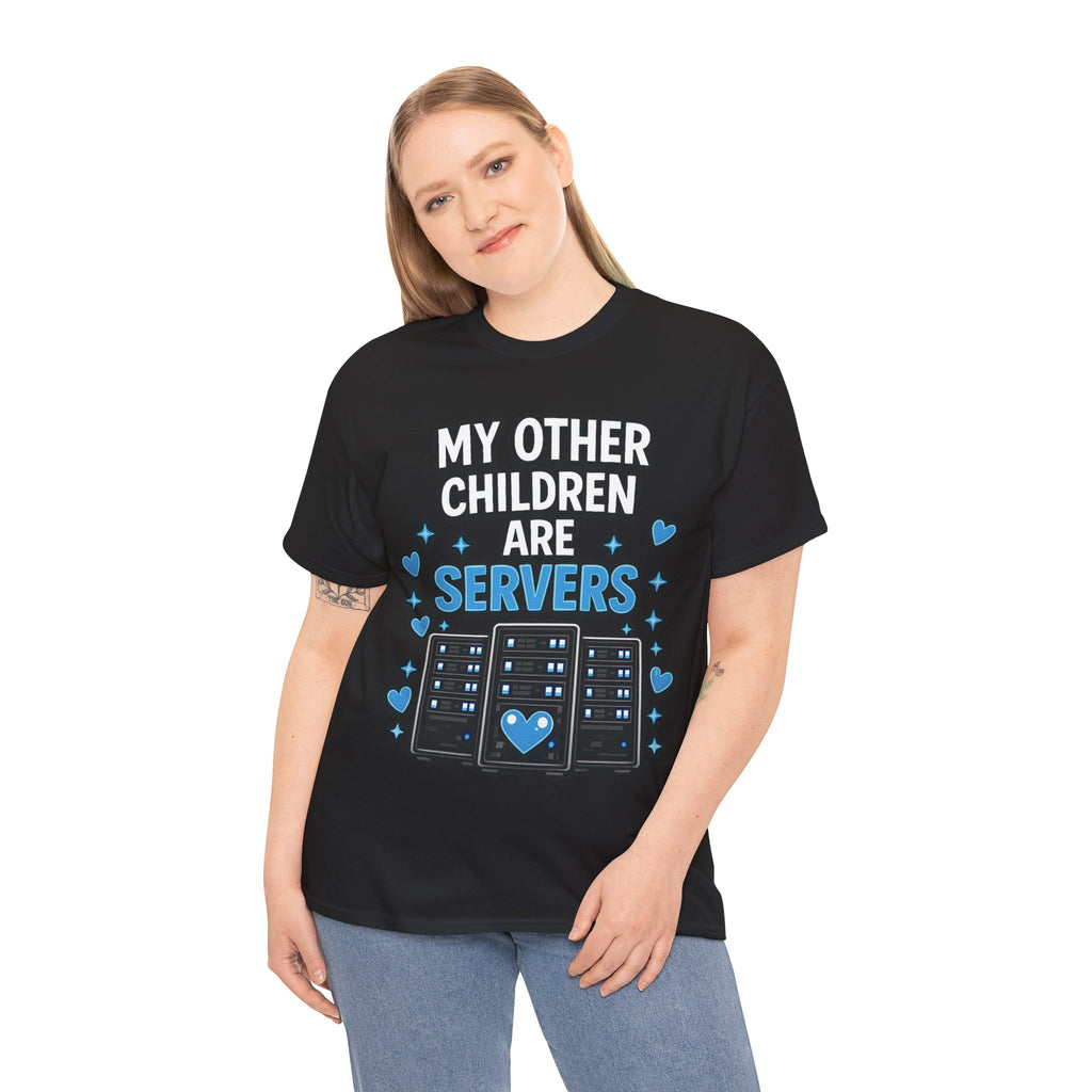 My Other Children Are Servers Unisex Heavy Cotton T‑Shirt