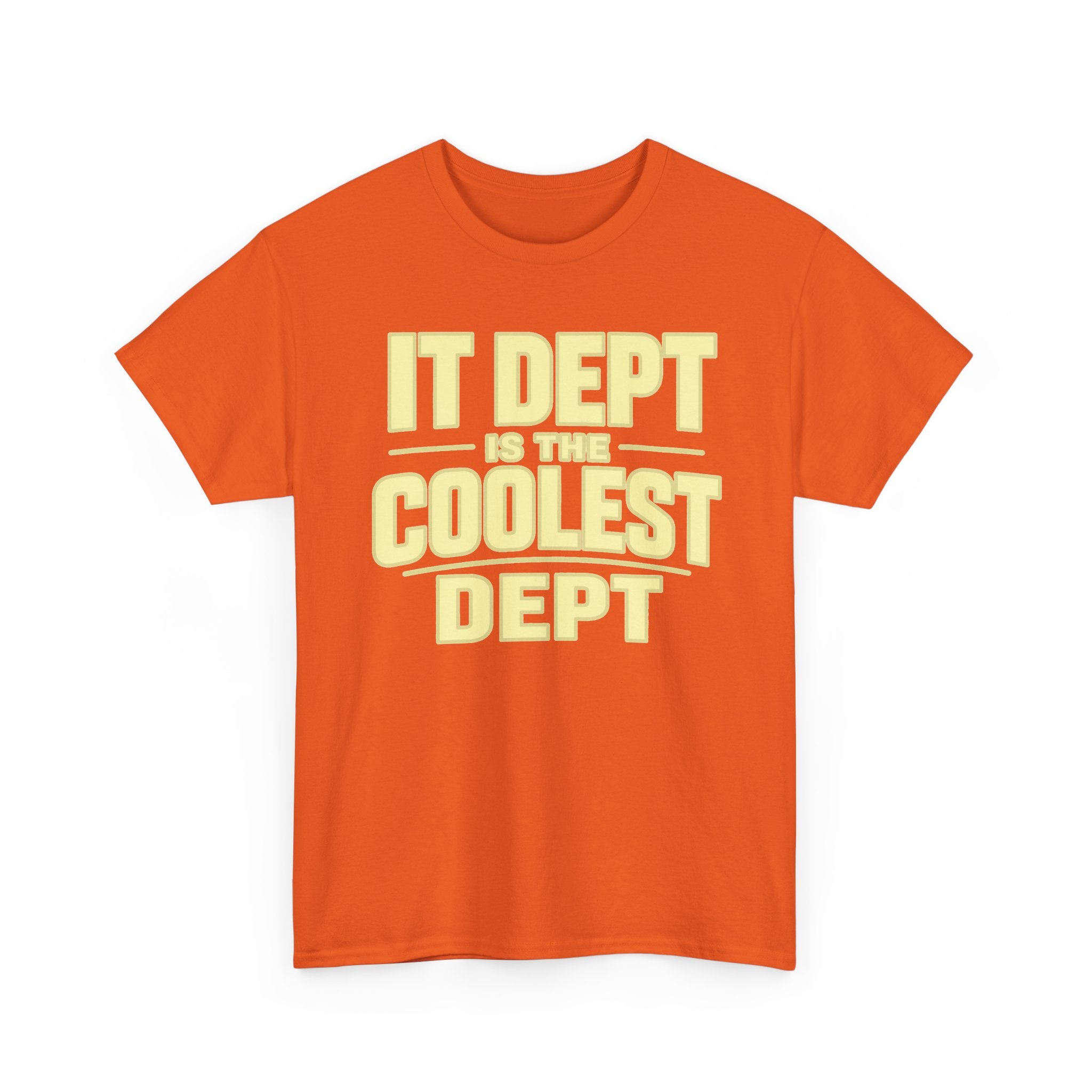 IT Dept Is The Coolest Dept Unisex Heavy Cotton T-Shirt