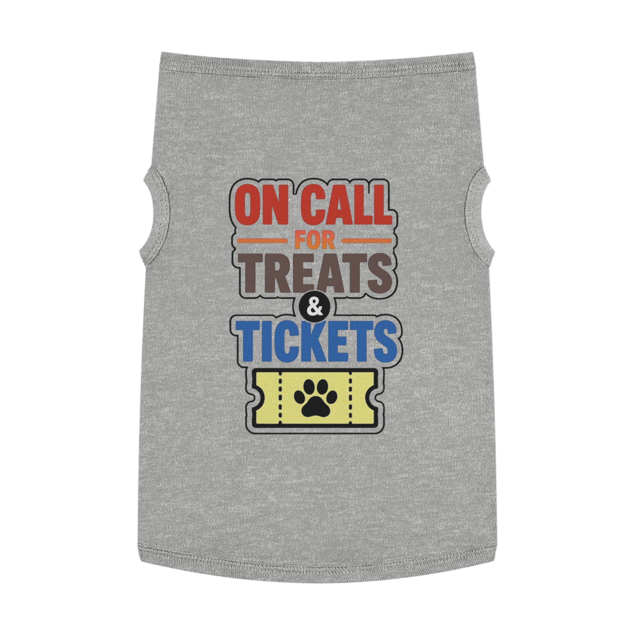 On Call for Treats and Tickets Dog Tank Top